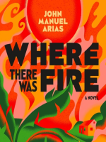 Where_There_Was_Fire